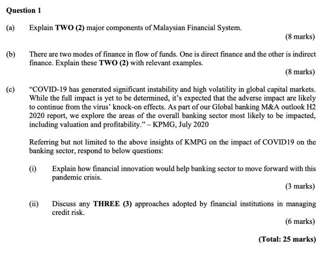  Question 1 (a) (b) (c) Explain TWO (2) major components of