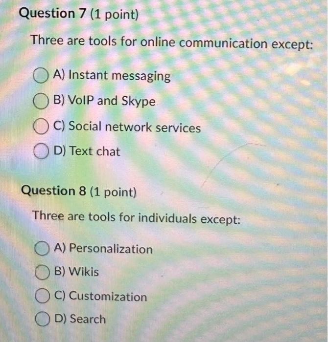  Question 7&8 Question 2&3 Three are tools for online communication except: