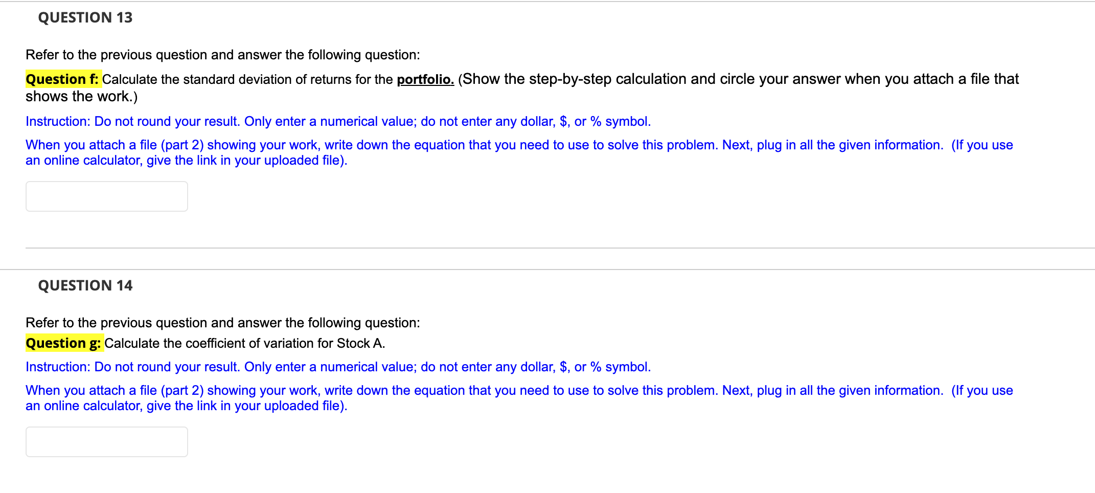 your work, write down the equation that you need to use to