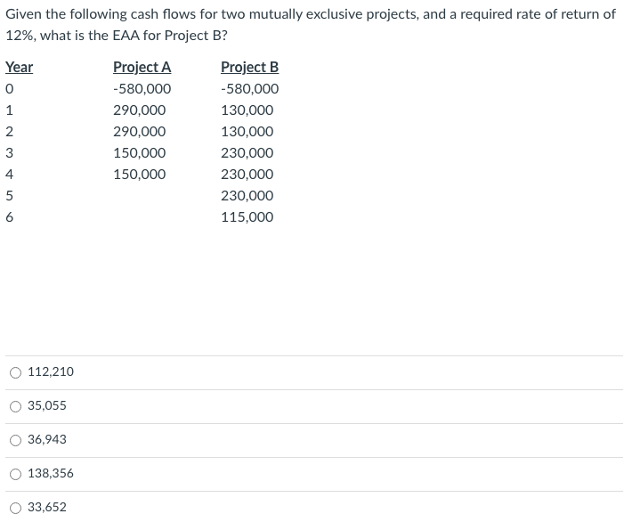  On Given the following cash flows for two mutually exclusive projects,