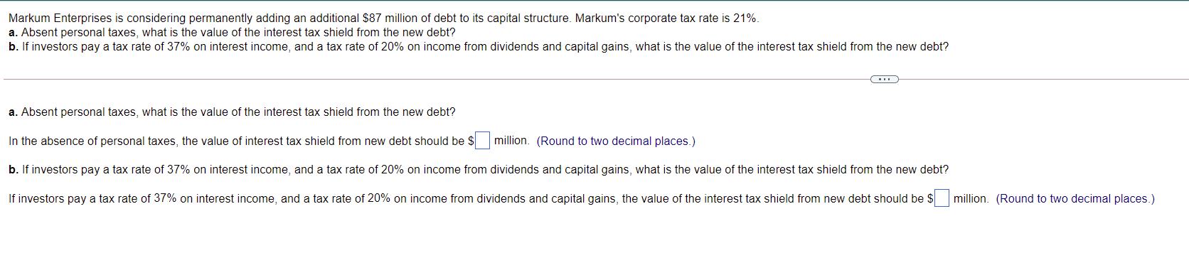  Markum Enterprises is considering permanently adding an additional $87 million of