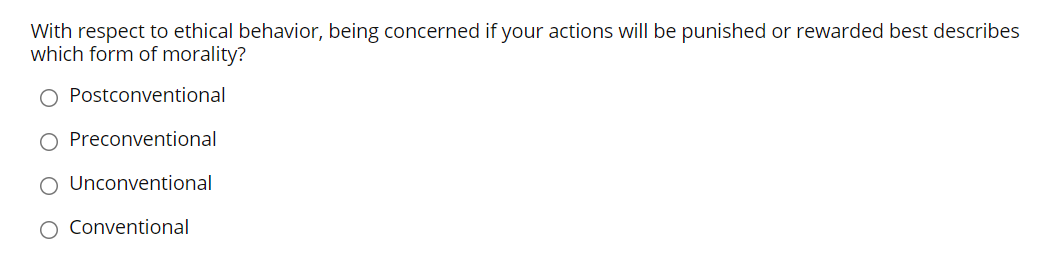  With respect to ethical behavior, being concerned if your actions will