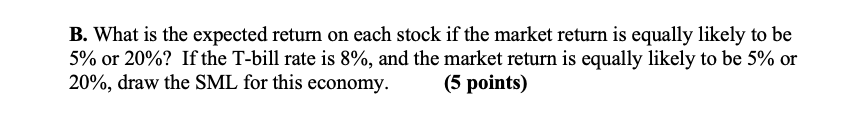 on two stocks for two particular market returns: Market Return 5% 20%