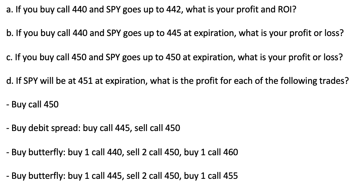 ETF Trust. NYSEARCA: SPY) Assume SPY is currently at 440 and you