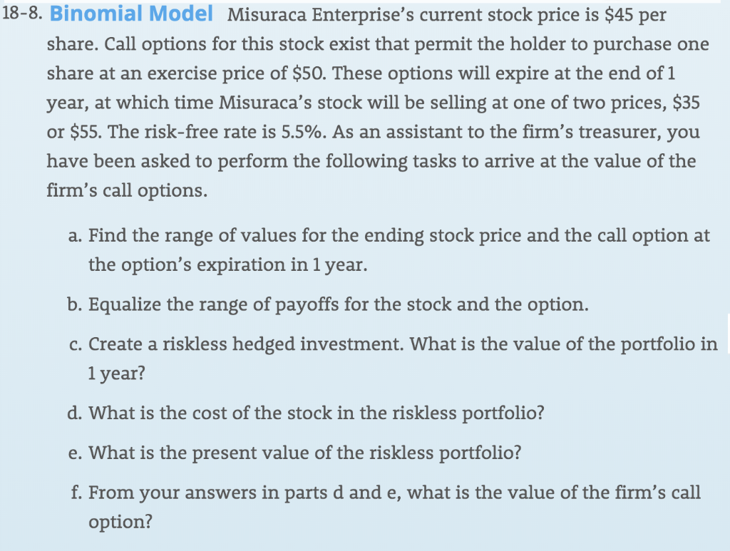  18-8. Binomial Model Misuraca Enterprise's current stock price is $45 per