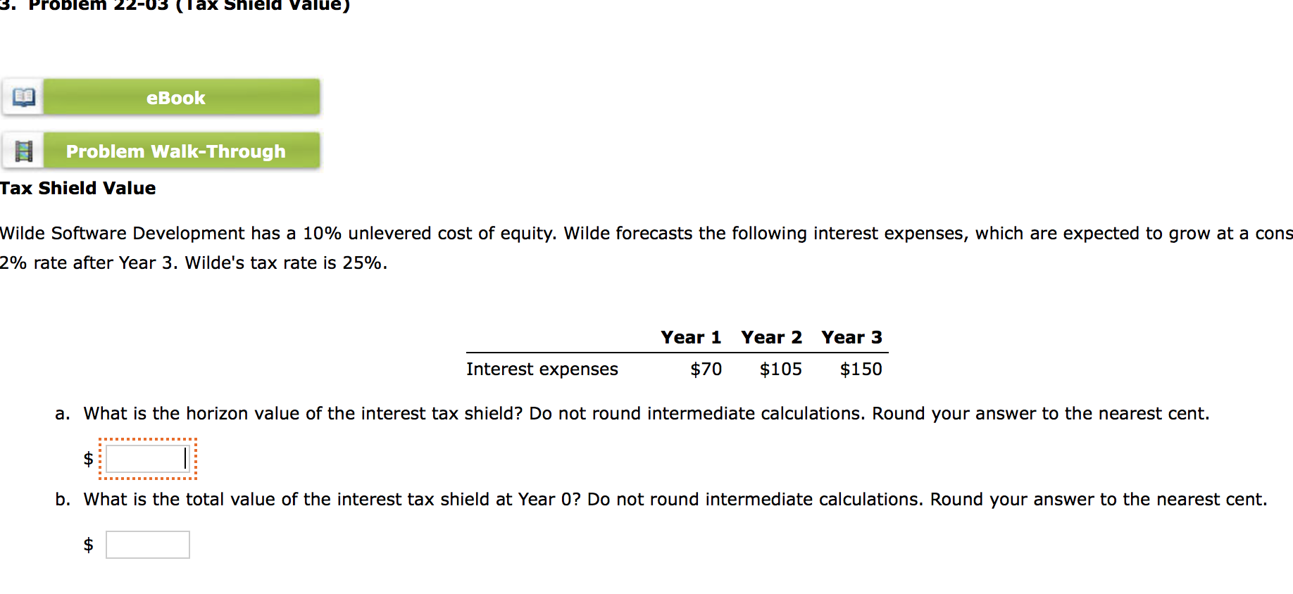 Problem 22-03 (Tax Shield Value) eBook Problem Walk-Through Tax Shield Value