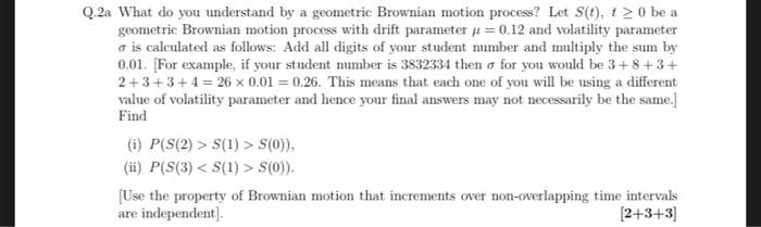  Q.2a What do you understand by a geometric Brownian motion process?