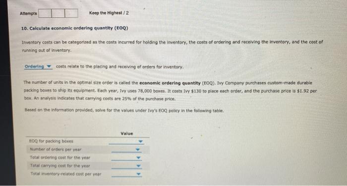  Attempts Keep the Highest / 2 10. Calculate economic ordering quantity