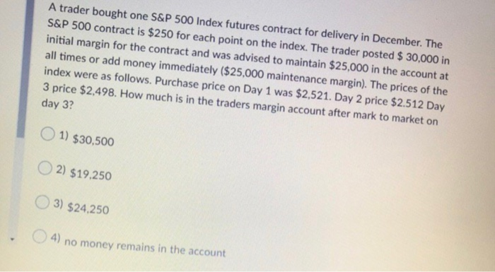  please please answer both questions , Thank you!!! A trader bought