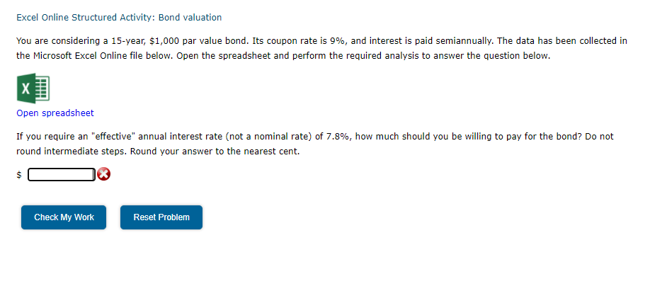 Excel Online Structured Activity: Bond valuation You are considering a 15-year,