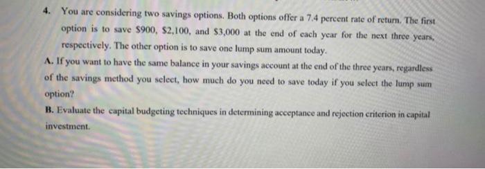  please answer a & b 4. You are considering two savings