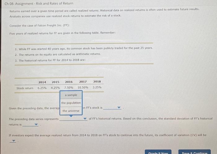 called realized returns. Histoncal dath on realred returns is oftee used to