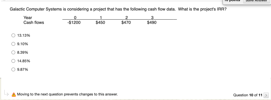 ve Answer Galactic Computer Systems is considering a project that has