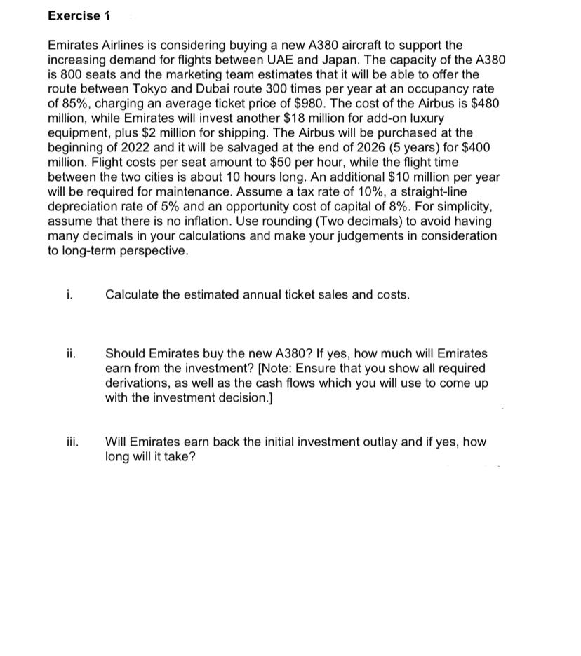 3 Consider the investment project in Exercise 1, but now introducing some