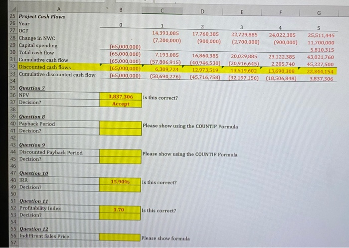  please show how to answer the questions using Excel formulas. Thank