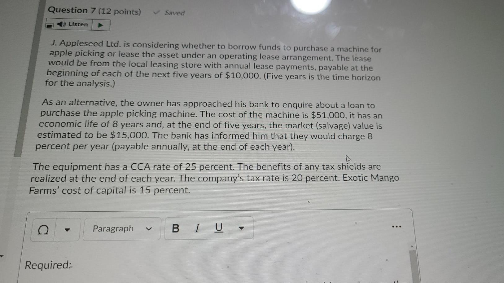 Question 7 (12 points) Saved Listen J. Appleseed Ltd. is considering