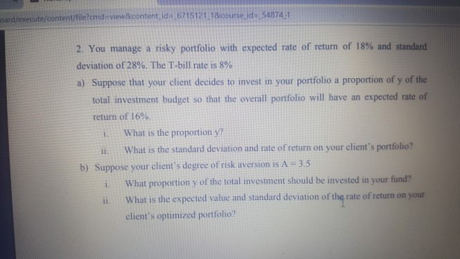  question 2 please oard/execute/content/file?cmd-view&content id6715121 18course.id-54874-1 2. You manage a risky