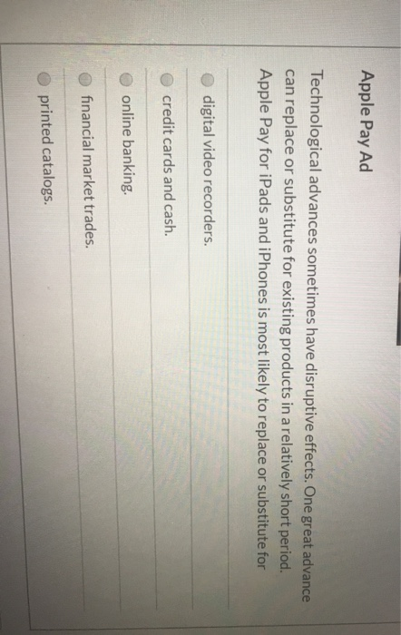  Apple Pay Ad Technological advances sometimes have disruptive effects. One great