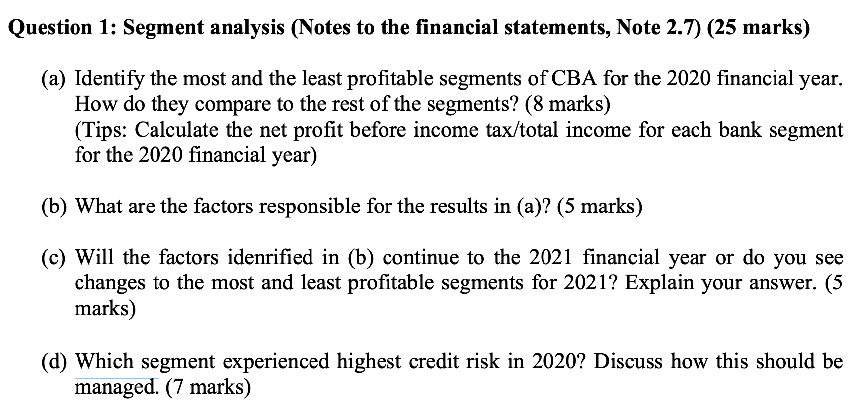 Can I get part D answered please? Question 1: Segment analysis (Notes