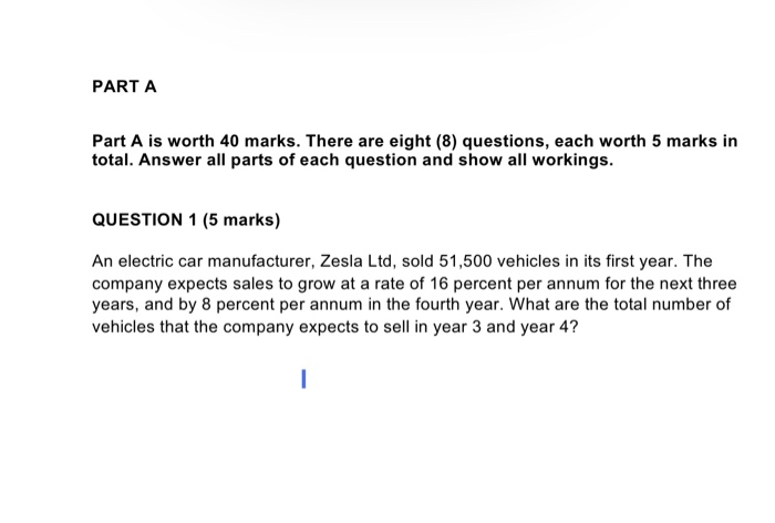  PARTA Part A is worth 40 marks. There are eight (8)