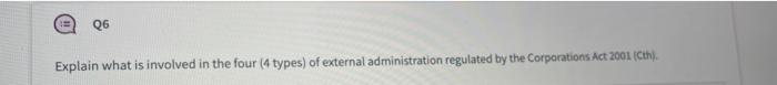  Q6 Explain what is involved in the four (4 types) of