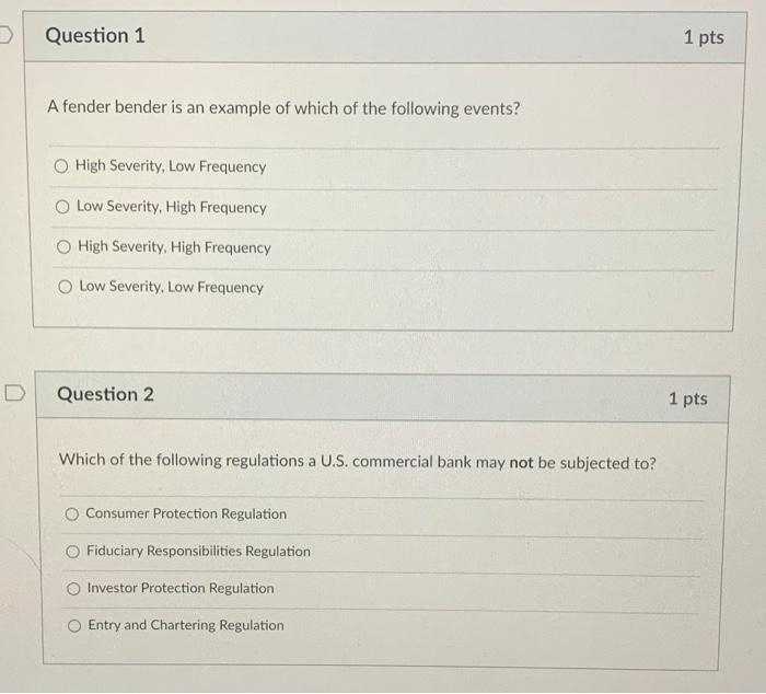  Question 1 1 pts A fender bender is an example of