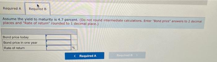 equal to the yield to maturity. Confirm this for both a premium