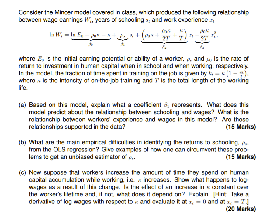 Consider the Mincer model covered in class, which produced the following