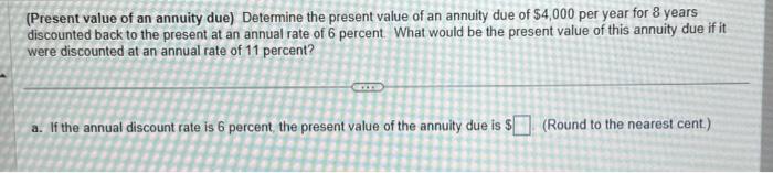 need answer (Present value of an annuity due) Determine the present value