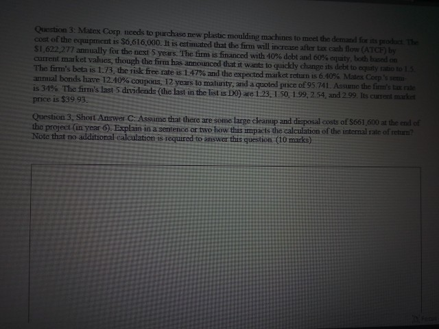 Question 3. Matex Corp. needs to purchase new plastic moulding machines