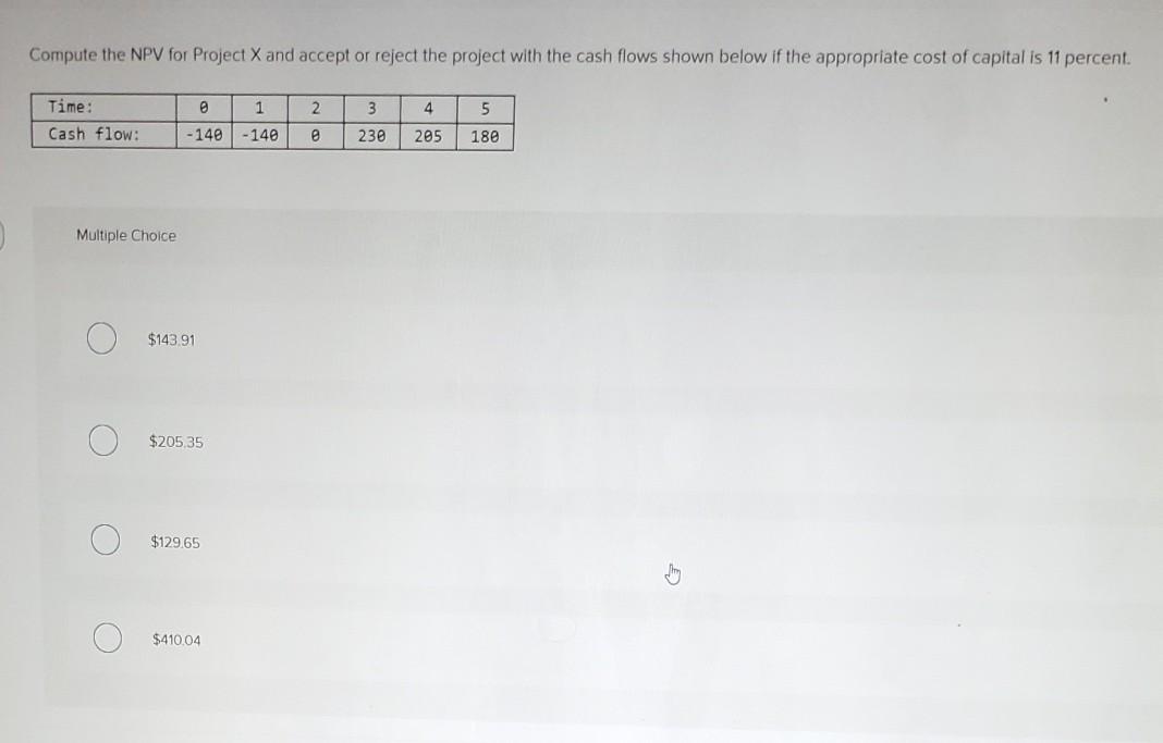  Compute the NPV for Project X and accept or reject the