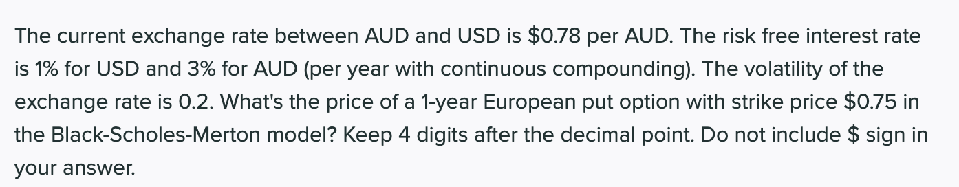 The current exchange rate between AUD and USD is $0.78 per