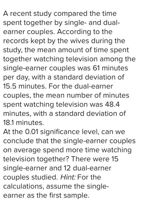  A recent study compared the time spent together by single- and