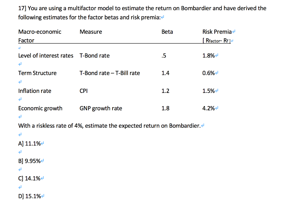  17] You are using a multifactor model to estimate the return
