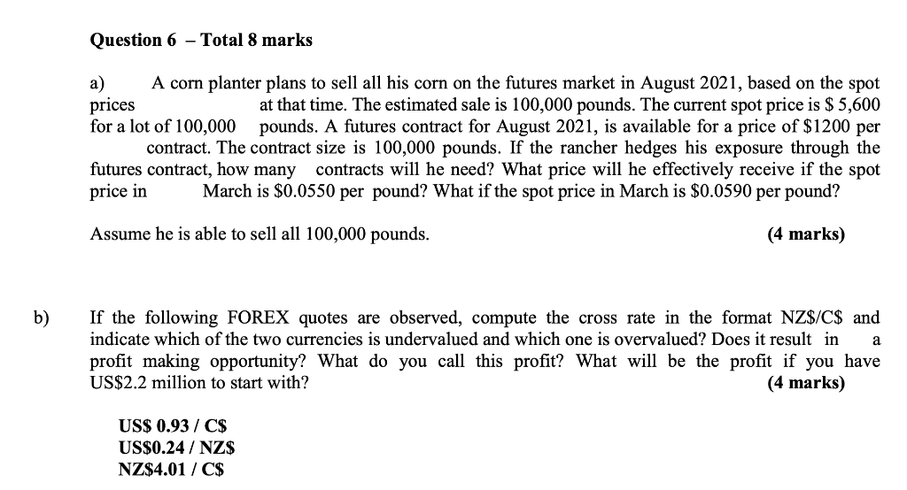  please show all working Question 6 - Total 8 marks a)