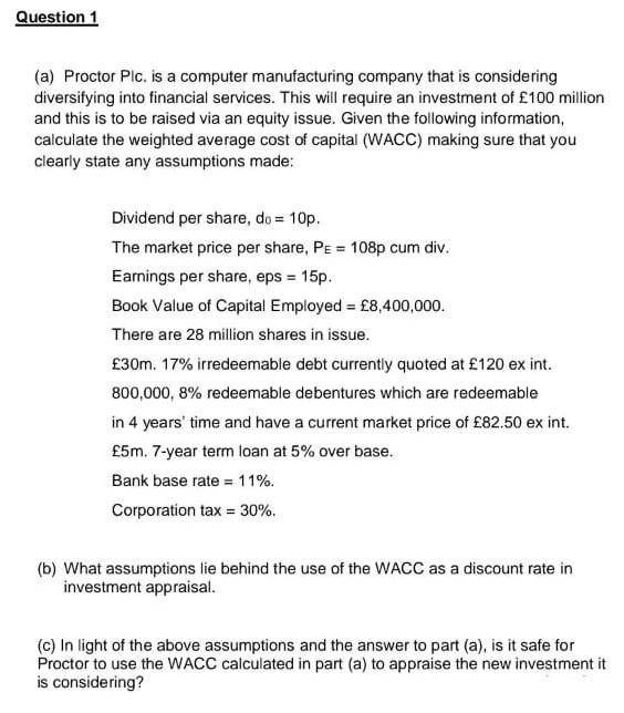 please solve complete in one hour Question 1 (a) Proctor Plc.