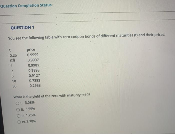  Question Completion Status: QUESTION 1 You see the following table with