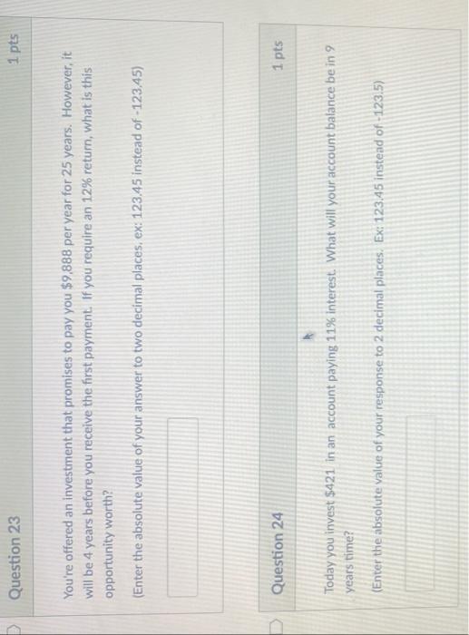 answer for 23 & 24 Question 23 1 pts You're offered an