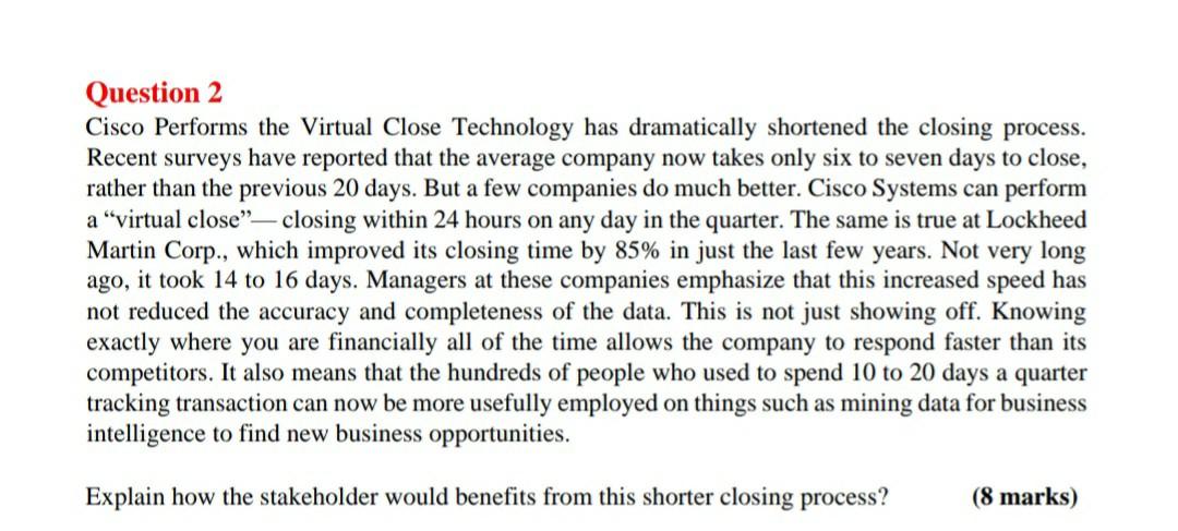 Question 2 Cisco Performs the Virtual Close Technology has dramatically shortened