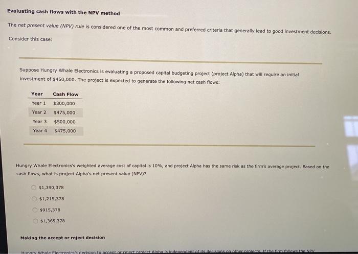 Evaluating cash flows with the NPV method The net present value