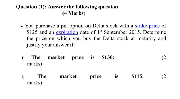  Question (1): Answer the following question (4 Marks) > You purchase