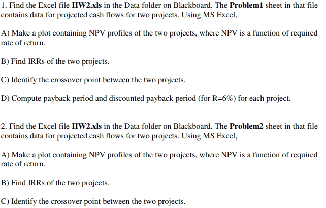 PROBLEM1 PROBLEM2 1. Find the Excel file HW2.xls in the Data