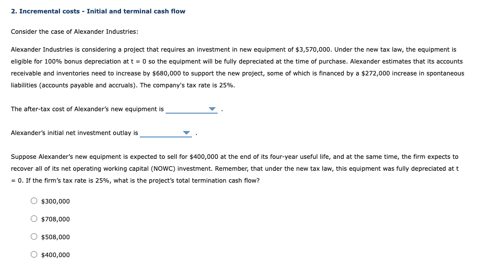 2. Incremental costs - Initial and terminal cash flow Consider the