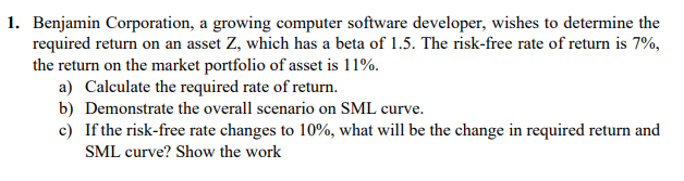 1. Benjamin Corporation, a growing computer software developer, wishes to determine