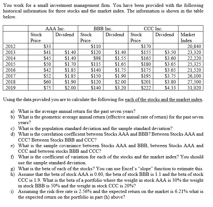  Please answer clearly by using MS EXCEL You work for a