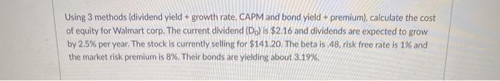  Using 3 methods (dividend yield + growth rate, CAPM and bond