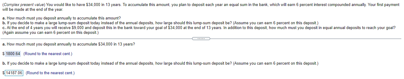 need b & c (Complex present value) You would like to have