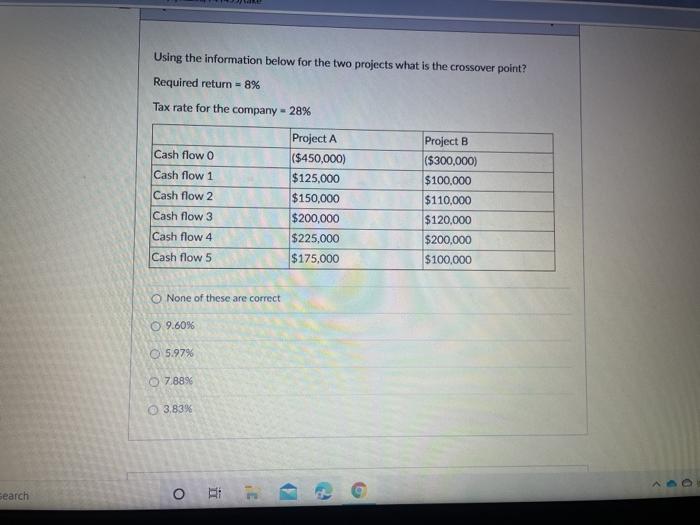  Using the information below for the two projects what is the
