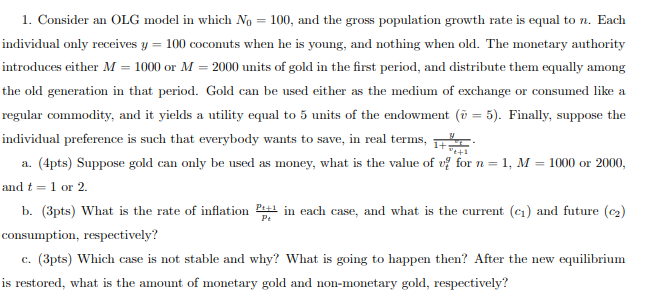 1. Consider an OLG model in which No = 100, and