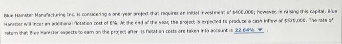 its flotation costs are taken into account is Blue Hamster Manufacturing Inc.